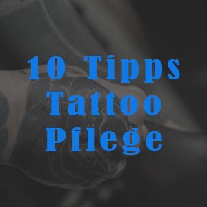 10 Tipps für deine Tattoo Pflege